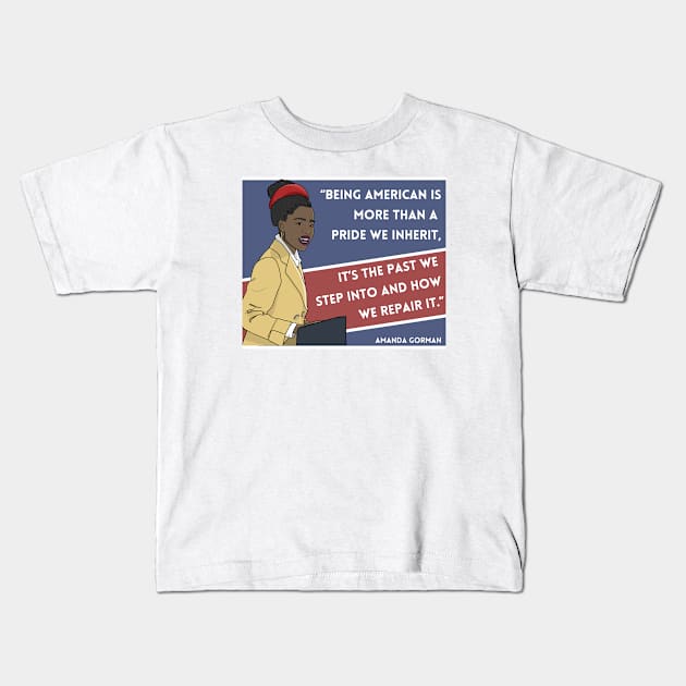 History Quote: Amanda Gorman - "Being American..." Kids T-Shirt by History Tees